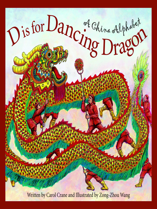 Title details for D is for Dancing Dragon by Carol Crane - Available